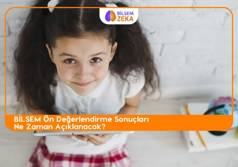 BİLSEM Ön Değerlendirme sınav Sonuçları Ne zaman açıklanacak