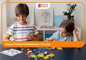 bilişsel gelişimi destekleyen oyunlar